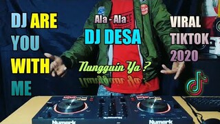 DJ ARE YOU WITH ME X DJ AKU SUKA BODI GOYANG MAMA MUDA VIRAL TIKTOK TERBARU 2020 - DJ SLOW FULL BASS