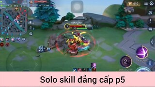 Solo skill đẳng cấp p5