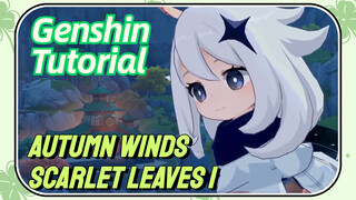 [Genshin, Tutorial] Tutorial Autumn Winds, Scarlet Leaves 1