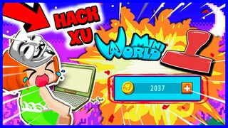 THỬ THÁCH 24H NOOB KAMUI HACK XU MINI WORLD VÀ CÁI KẾT | CHƠI MAP TRIGGER VIP NHẤT MINI WORLD