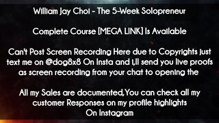 William Jay Choi  course - The 5-Week Solopreneur download