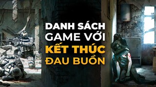 TOP GAME CÓ KẾT THÚC ĐẪM NƯỚC MẮT (Spoiler)