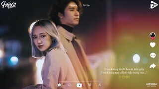 Hoa Tàn Tình Tan Lofi TikTok - Hoa Trên Giấy Không Sương Hoa Vẫn Nở Lofi - Thương Ng Ko Thương Lofi