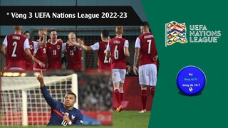 KẾT QUẢ VÒNG 3 UEFA NATIONS LEAGUE 2022/23, BẢNG XẾP HẠNG, GIAO HỮU QUỐC TẾ