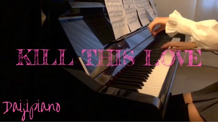 Ledakan! BLACKPINK【Kill This Love】Piano Versi Solo