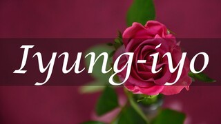 IYUNG-IYO | Bukas Palad