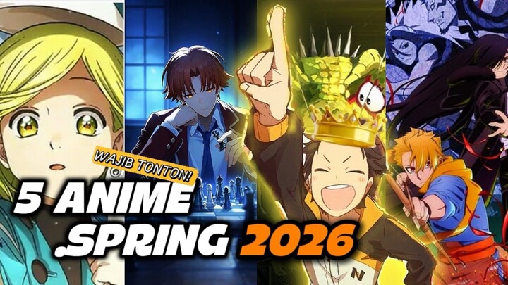 Anime Spring 2026 Terbaik! 5 Judul Ini Jangan Ketinggalan!