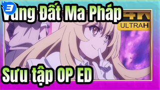 Vùng Đất Ma Pháp |【4k】Sưu tập hoàn chỉnh OP&ED_T3