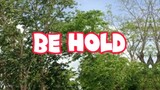 Be Hold