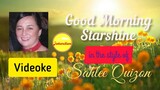 Good Morning Starshine (Sahlee Quizon) - Videoke