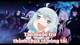 Tao muốn trở thành chúa tể bóng tối