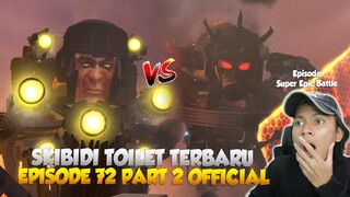 EPISODE BARU 72 PART 2 SKIBIDI TOILET OFFICIAL! EPIC BATTLE G-MAN TOILET LAWAN ASTRO TOILET TERKUAT