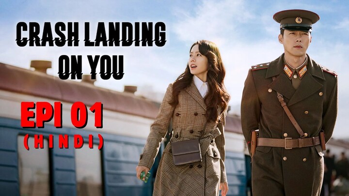 Crash Landing on You - Episode 01 [HINDI DUB]