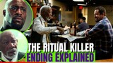 The Ritual Killer Ending Explained