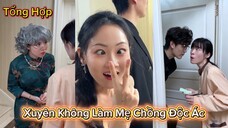 Tổng Hợp Xuyên Không Làm Mẹ Chồng Độc Ác