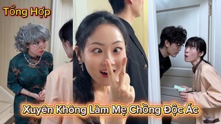 Tổng Hợp Xuyên Không Làm Mẹ Chồng Độc Ác