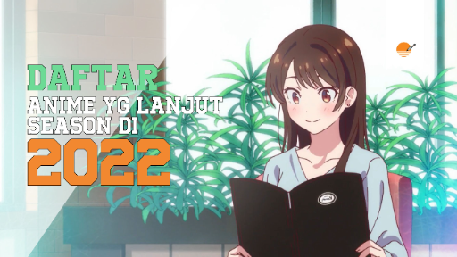 anime yang akan rilis di tahun 2022