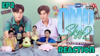 REACTION Our Skyy 2 แฟนผมเป็นประธานนักเรียน EP.2 | สายเลือดY