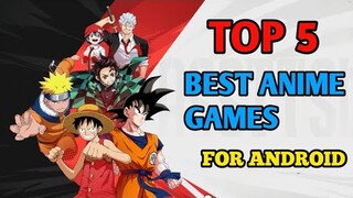 TOP 5 BEST ANIME GAMES FOR ANDROID | #anime #top5games #games