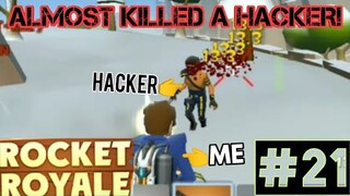 Rocket Royale #21 - Almost killed a HACKER!!