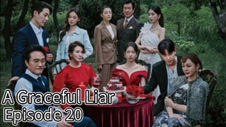 A Graceful Liar (2025) | Episode 20 | EngSub