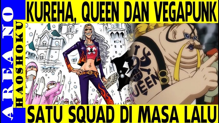 Dr Kureha , Vegapunk dan Queen Mantan Rekan Satu Tim ( Teori One Piece )