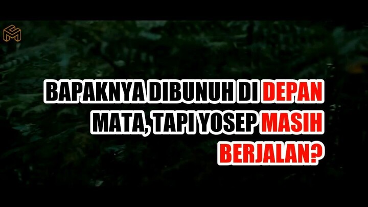 😭 BAPAKNYA DIBUNUH DI DEPAN MATA, TAPI YOSEP MASIH BERJALAN?