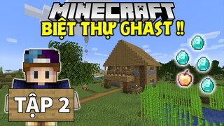 THỬ THÁCH SINH TỒN MINECRAFT 1.17 | Tập 2 | Xây Biệt Thự Ghast Và Phát Hiện Đền Thờ Sa Mạc !!