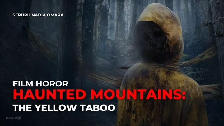 Haunted Mountains: The Yellow Taboo (2025) - Horor Thailand Terbaru