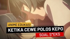 Anime yang tidak boleh ditonton saat bulan puasa, Ketika cewe polos kepo soal segs