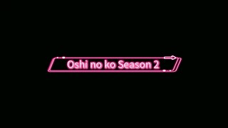 Oshi no ko Opening Theme 2