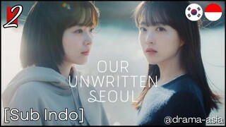 [Sub Indo] Our Unwritten Seoul – Eps. 02 (2025) Subs