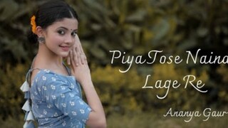 豆蔻年华，娉婷袅娜 Piya Tose Naina Laage Re