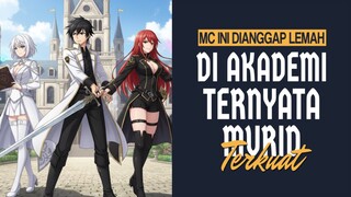 DIANGGAP LEMAH KARENA PERINGKAT F, PADAHAL ASLINYA MURID TERKUAT DI AKADEMI!!