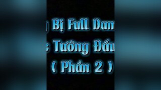 Trang Bị Full Dame Cho Tướng Đấu Sĩ ( Phần 2 ) xuhuong lienquan tiktokggvn camnanggamethu hatoandz