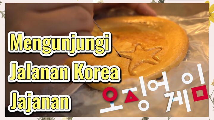 Mengunjungi Jalanan Korea Jajanan