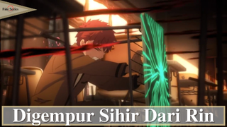 Fate/Stay Night || Digempur Sihir Dari Rin ❌❌❌