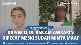 Nasib Driver Ojol Pengancam Awkarin Gegara Tak Beri Uang Tips Dipecat Meski Sudah Minta Maaf