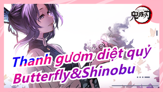 Thanh gươm diệt quỷ| Làm◕Bướm◕Trở thành◕Shinobu◕