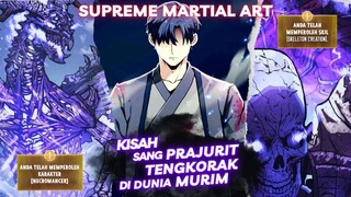 KISAH SANG PRAJURIT TENGKORAK DI DUNIA MURIM❗PART 1❗Alur Cerita Manhwa Manhua Komik Anime