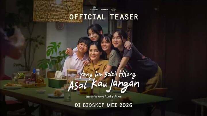 Yang Lain Boleh Hilang Asal Kau Jangan - Teaser Trailer