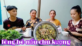 Tư nấu lòng bò canh chu kượng quá ngon