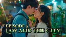 Law and the City Episode 5 - Subtitle Bahasa Indonesia