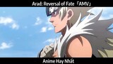 Arad: Reversal of Fate「AMV」Hay Nhất