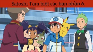 Satoshi Tạm biệt các bạn phần 6