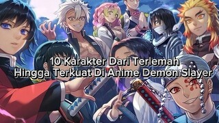 10 Karakter Terlemah Hingga Terkuat Di Anime Demon Slayer