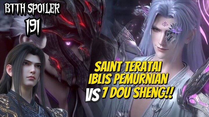 XIAO YAN KENDALIKAN BUDAK API LEVEL DOU SHENG || BTTH SPOILER EPS 191 BAG 1‼️