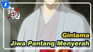 [Gintama / AMV / X / Epik] Jiwa Pantang Menyerah_1