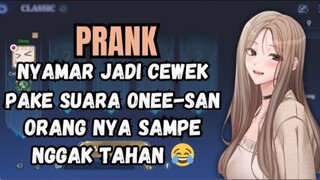 Prank nyamar jadi cewek pake suara Onee-san, orang nya sampe nggak tahan 😭 | Mobile Legends