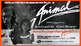 CINEMO: KUNG TAWAGIN SIYA'Y ANIMAL (1984) FULL MOVIE